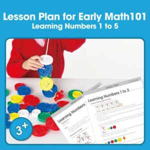 Lesson Plan for Early Math101 – Learning Numbers 1 to 5 for 3-4yrs