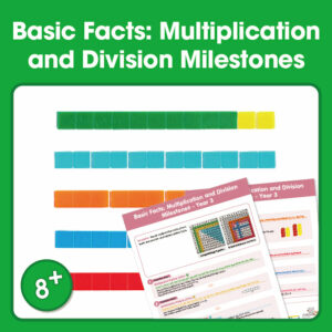 Basic Facts: Multiplication and Division Milestones - 8+