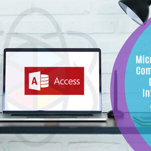 Microsoft Access Complete Course (Beginner