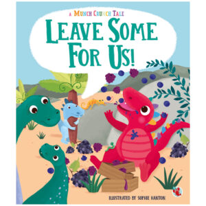 A Munch Crunch Tale - Leave Some for Us! Story Book